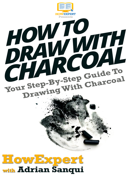 Title details for How to Draw With Charcoal by HowExpert - Available
